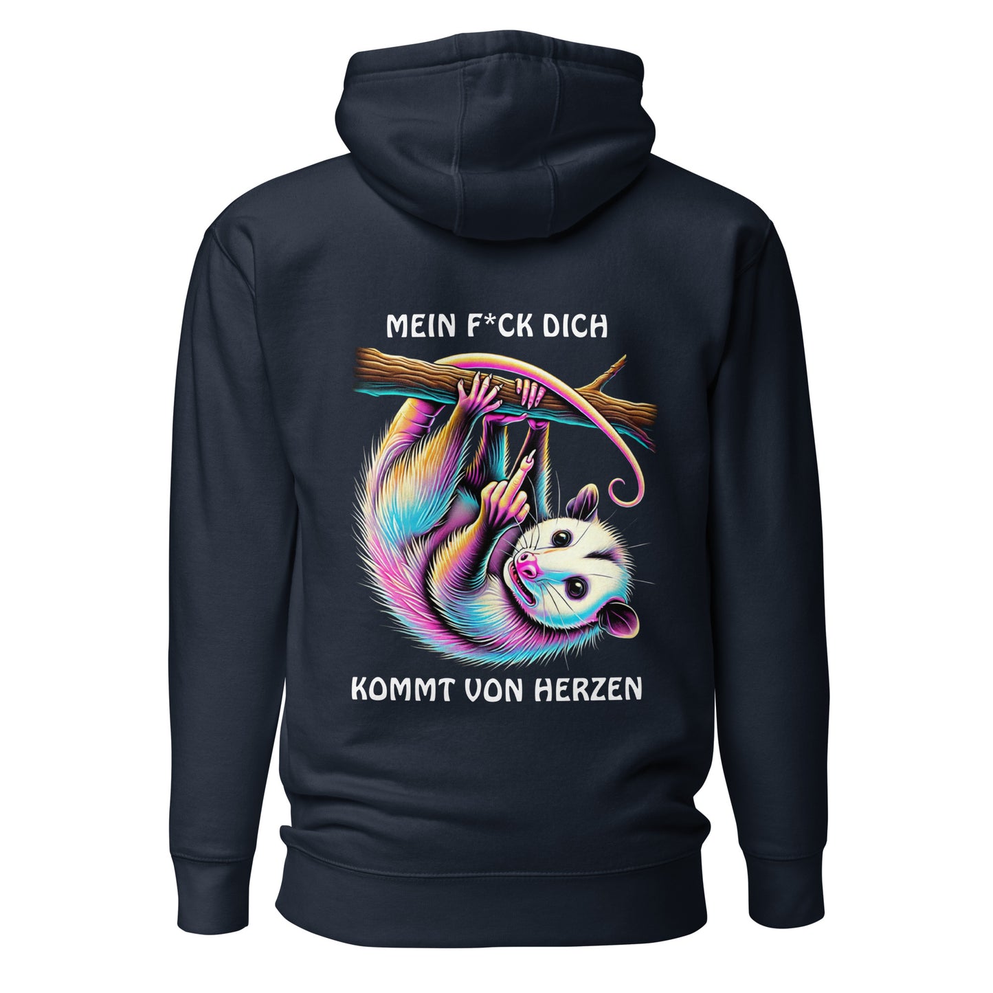 „Mein F*ck Dich kommt von Herzen“ – Opossum Hoodie Backprint