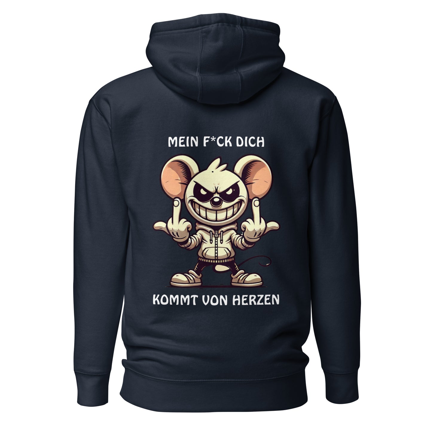 „Mein F*ck Dich kommt von Herzen“ – Maus Hoodie Backprint