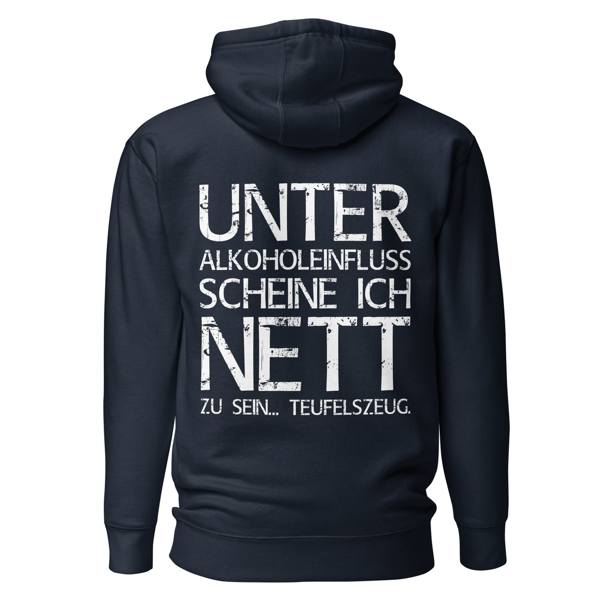 Unter Alkoholeinfluss scheine ich nett zu sein – Teufelszeug – Unisex Hoodie (Backprint) – navyblau, Rückansicht