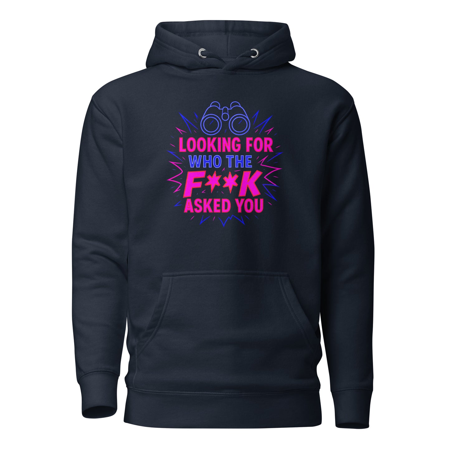 Who the F**k Asked You - Unisex Hoodie