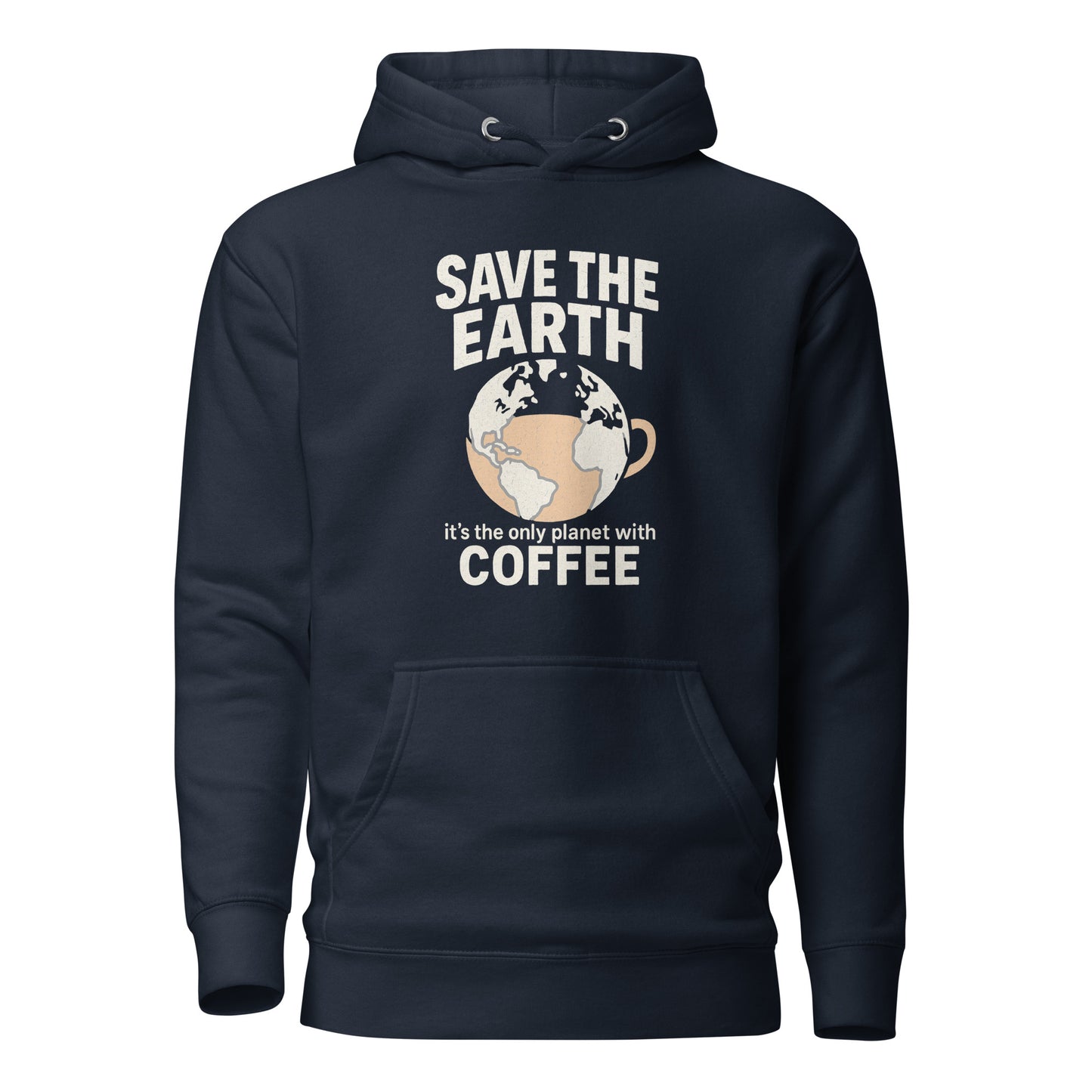 Save The Earth – It’s The Only Planet With Coffee – Unisex Hoodie