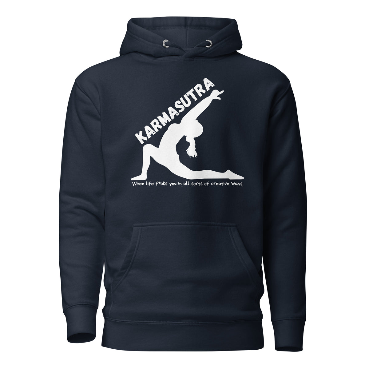 Karmasutra – When Life F*cks You In All Sorts Of Creative Ways – Unisex Hoodie – navyblau, Vorderansicht