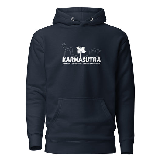 Karmasutra Yes Position – When Life F*cks You In All Sorts Of Creative Ways – Unisex Hoodie