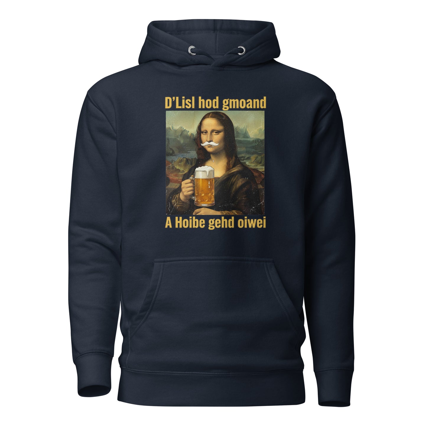 D’Lisl hod gmoand – A Hoibe gehd oiwei – Unisex Hoodie