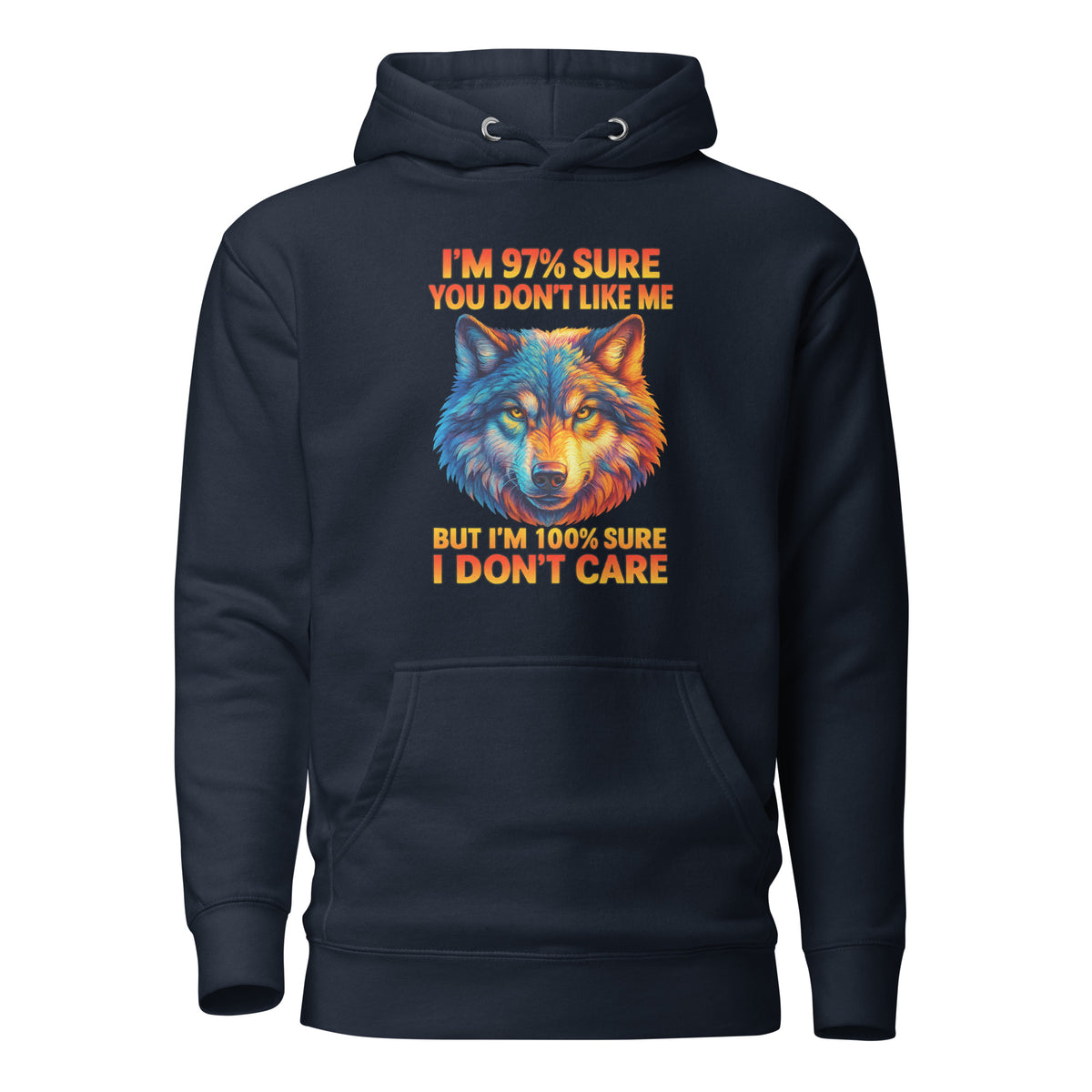 I’m 97% Sure You Don’t Like Me – Unisex Hoodie – navyblau, Vorderansicht