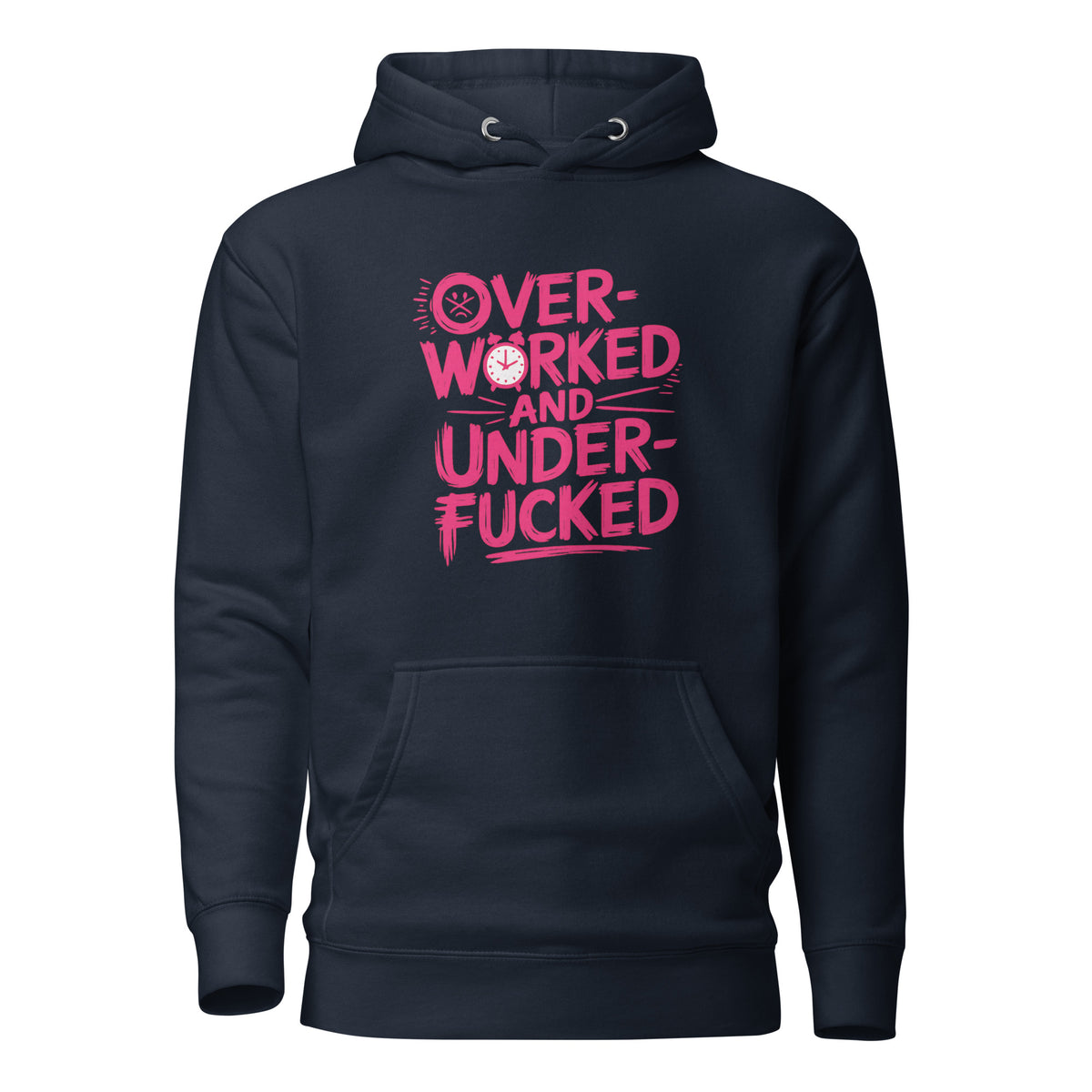 Overworked and Underf*cked – Unisex Hoodie – navyblau, Vorderansicht