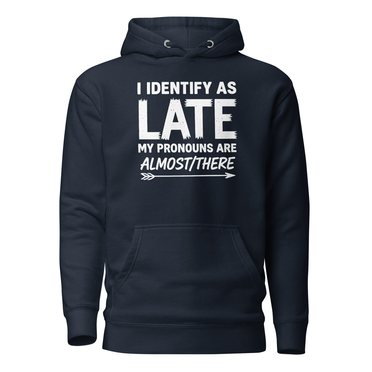 I Identify As Late – Unisex Hoodie – navyblau, Vorderansicht