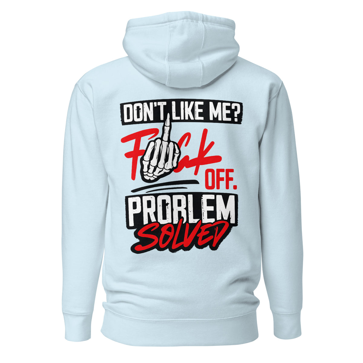 Don’t Like Me? F*ck Off. Problem Solved – Statement Backprint Hoodie – blau, Rückansicht