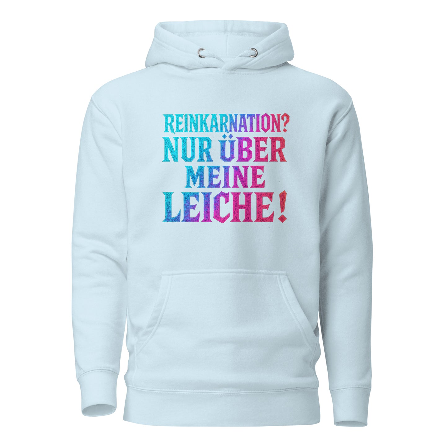 Reinkarnation? Nur über meine Leiche! - Unisex Hoodie