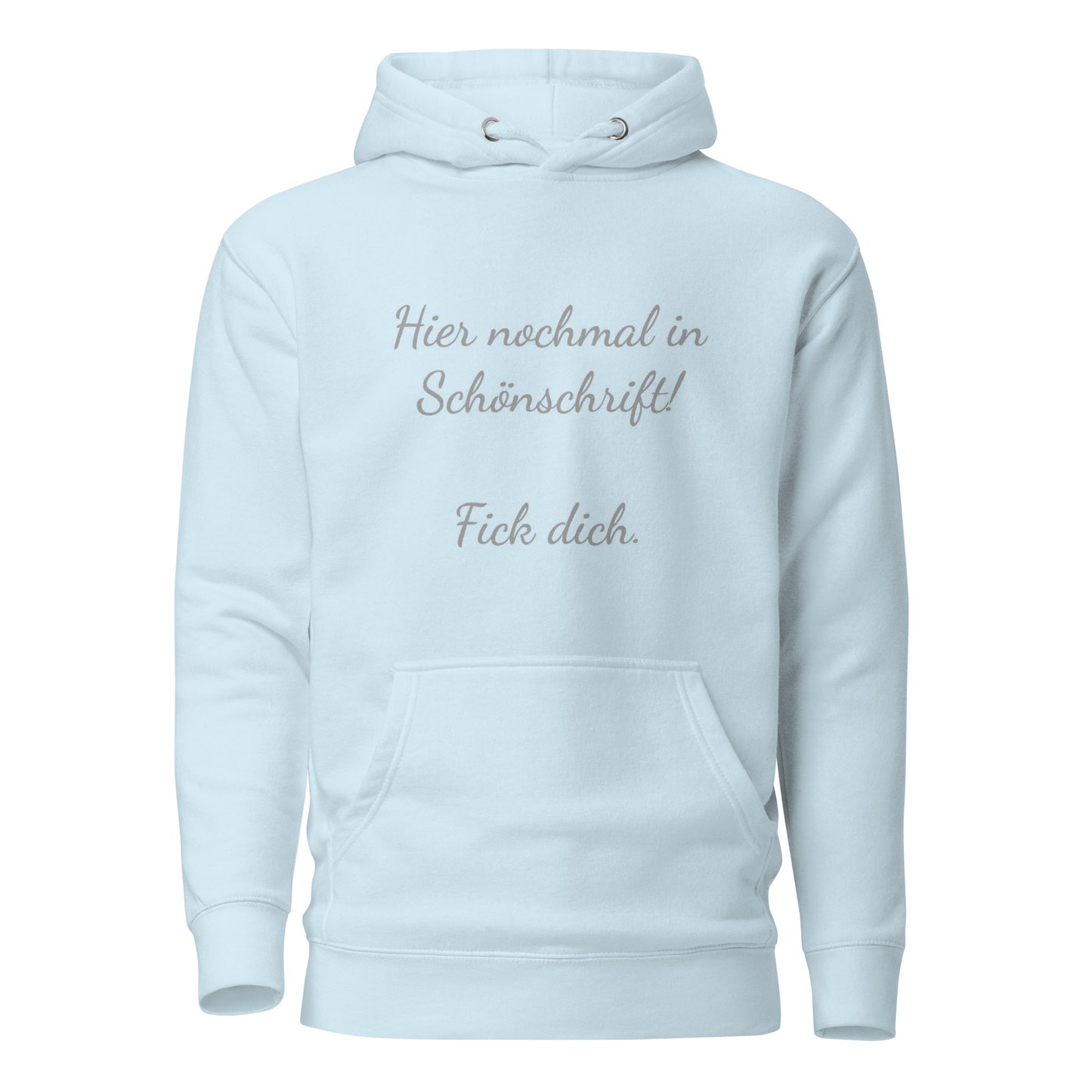 Hier nochmal in Schönschrift – Hoodie
