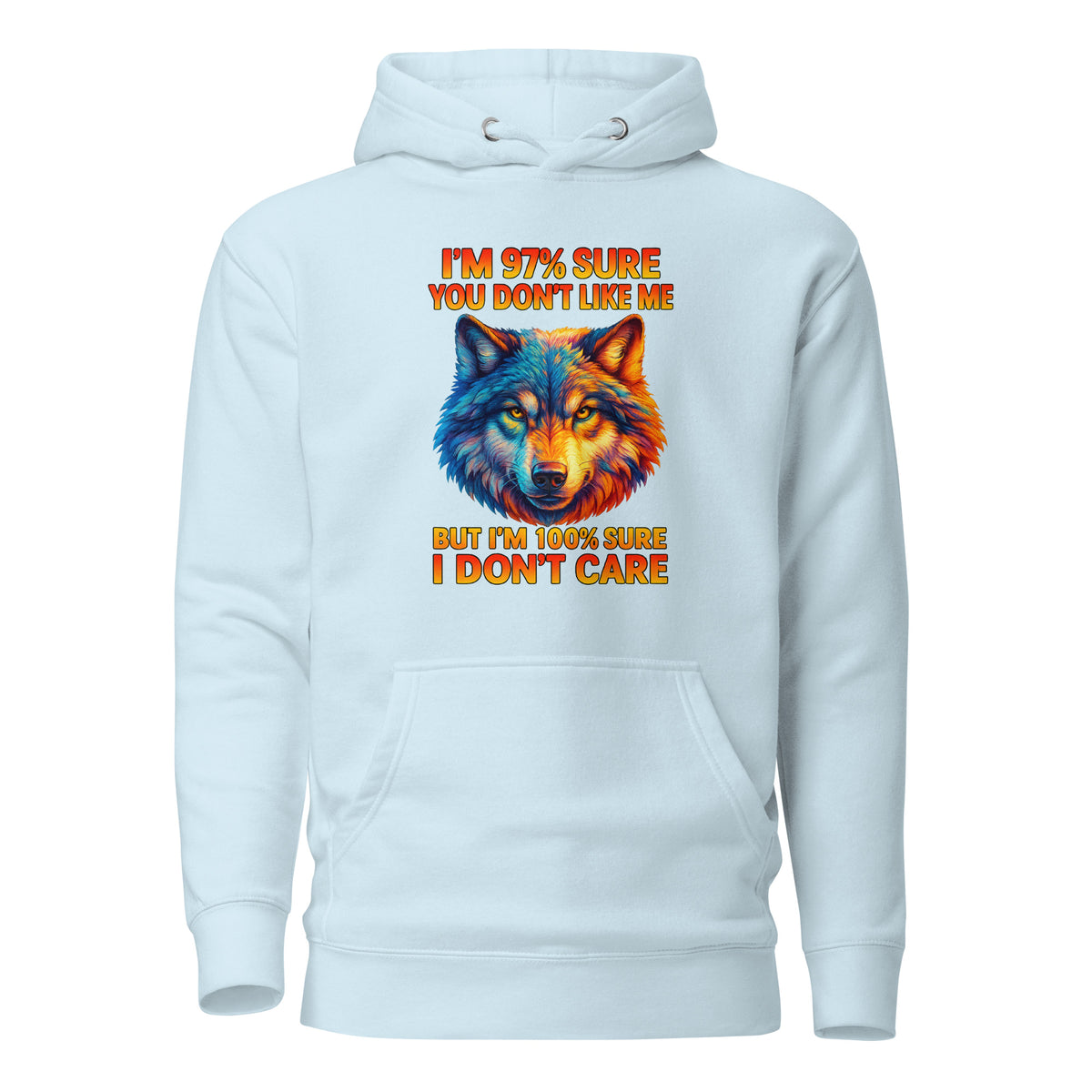 I’m 97% Sure You Don’t Like Me – Unisex Hoodie – blau, Vorderansicht