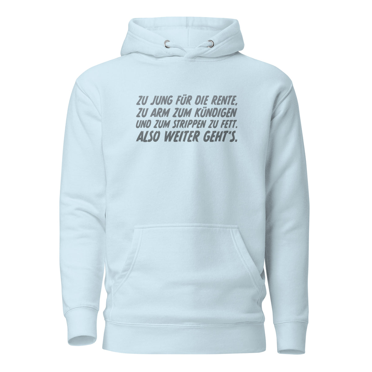 Zu jung für die Rente – Unisex Hoodie – blau, Vorderansicht