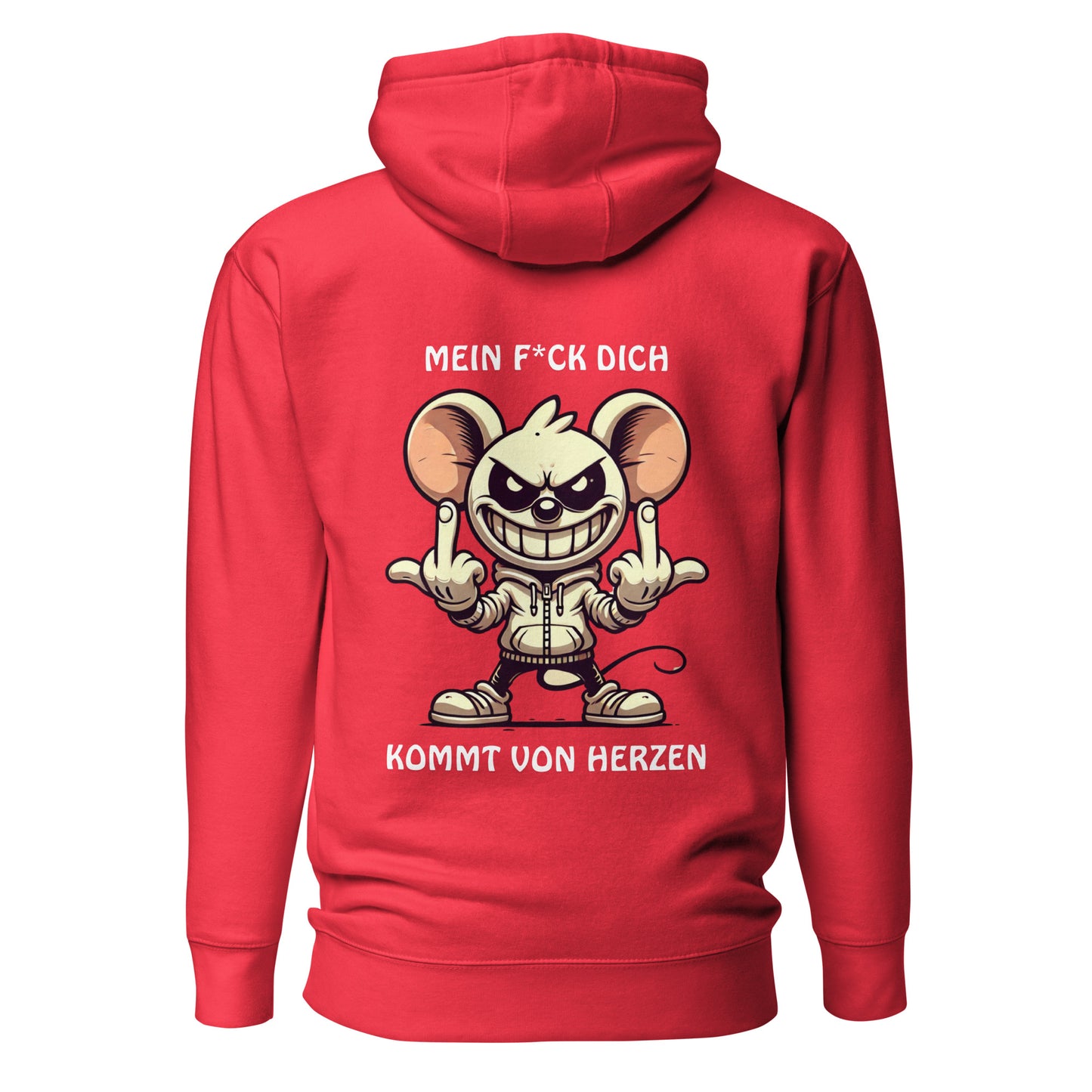 „Mein F*ck Dich kommt von Herzen“ – Maus Hoodie Backprint