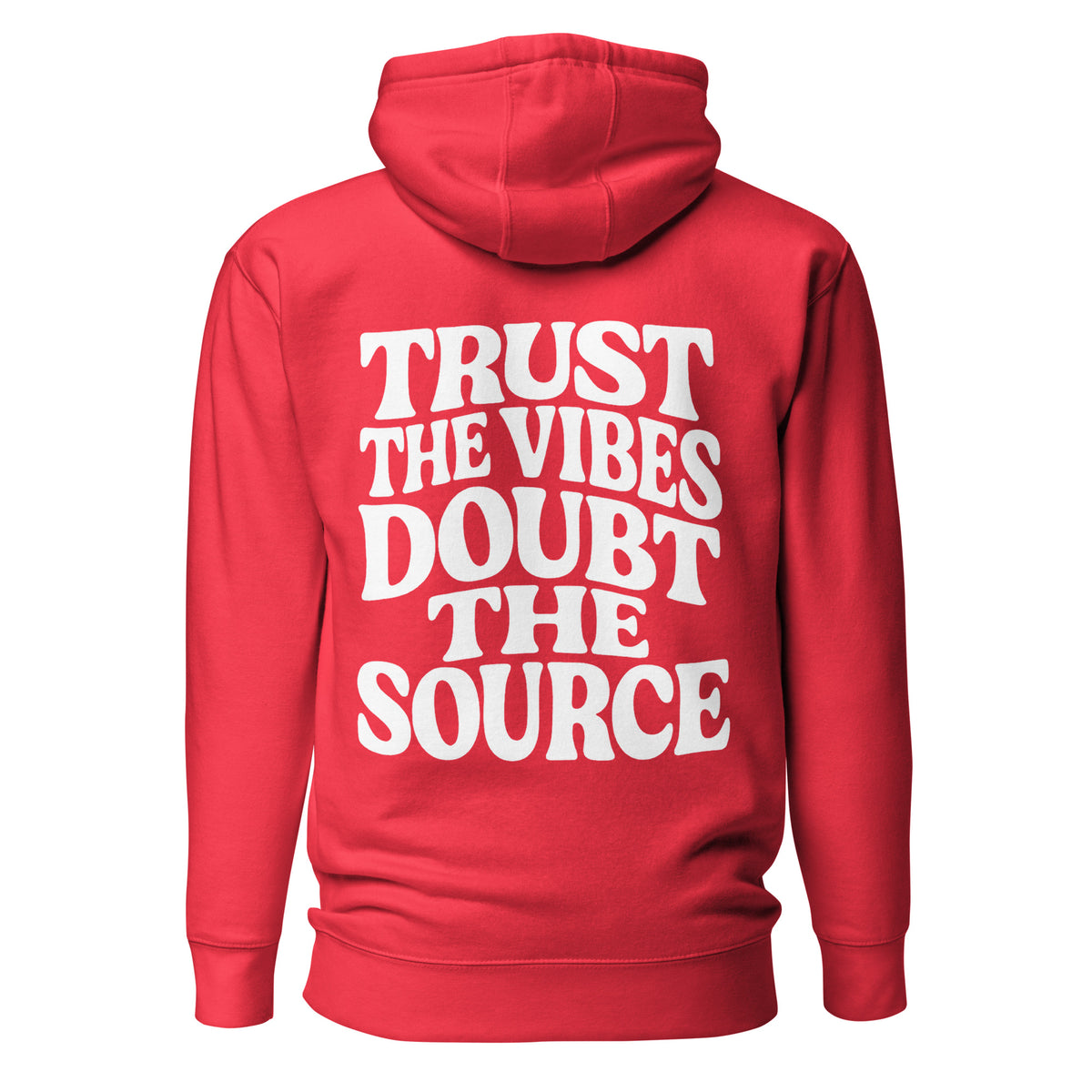 Trust the Vibes – Doubt the Source – Unisex Hoodie Backprint – rot, Rückansicht
