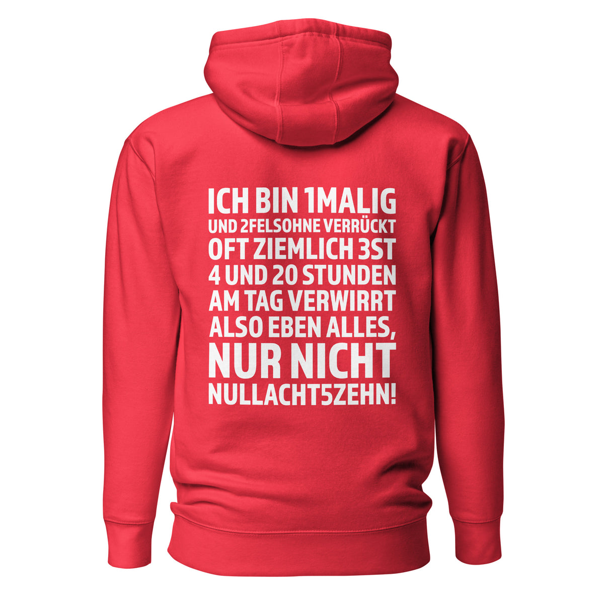 Ich bin 1malig – Nur nicht 08/15 – Unisex Hoodie Backprint – rot, Rückansicht