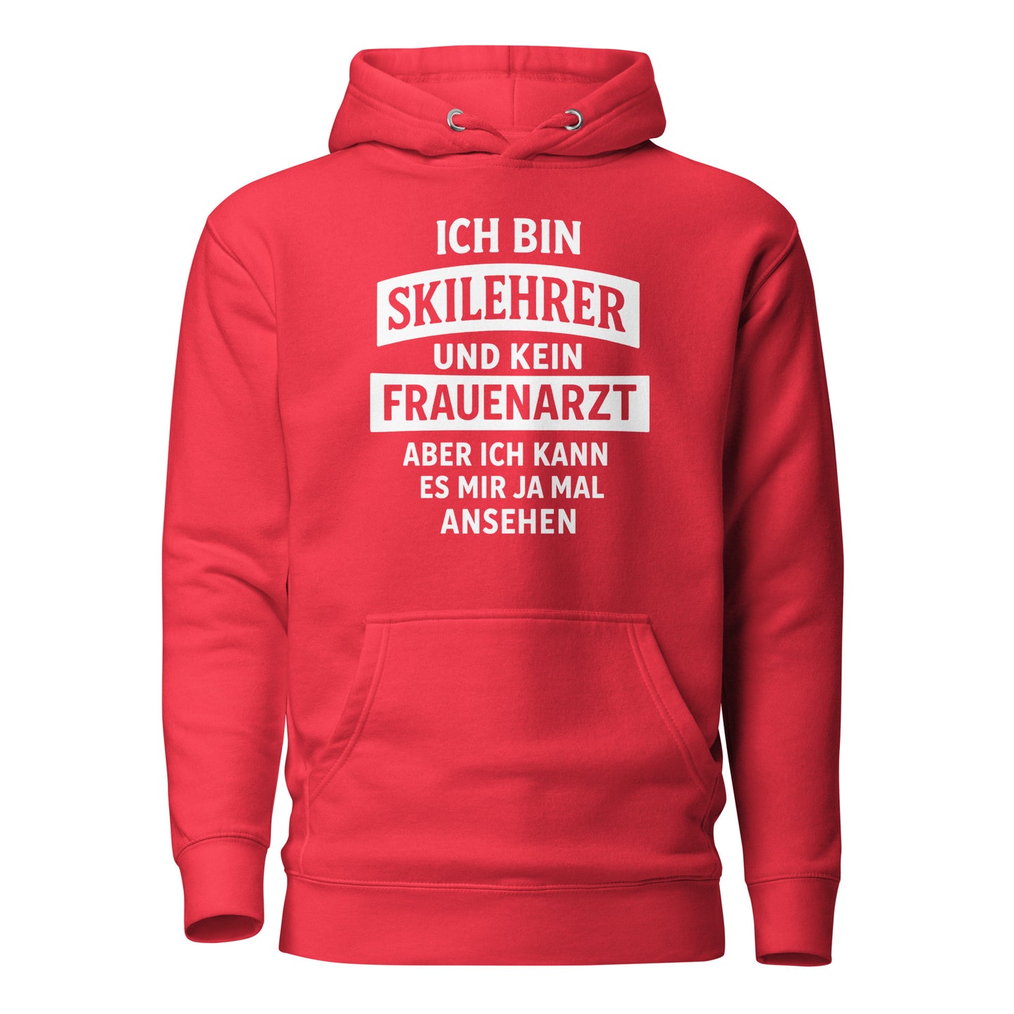 Ich bin Skilehrer und kein Frauenarzt - Unisex Hoodie