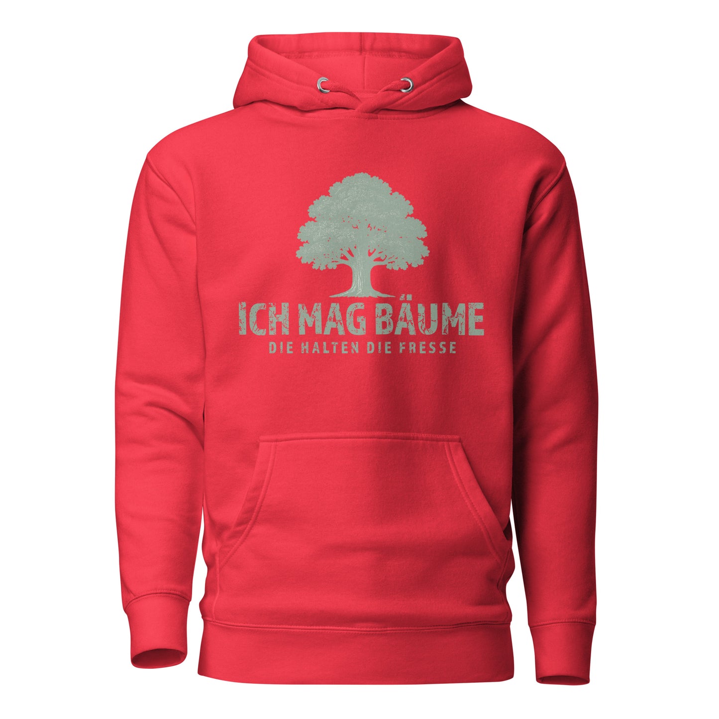 Ich mag Bäume – Die halten die Fresse – Unisex Hoodie