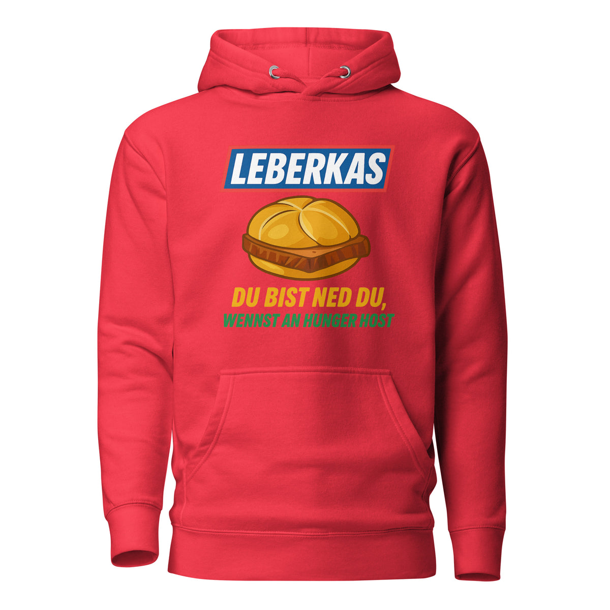 Leberkas – Du bist ned du, wennst an Hunger host – Unisex Hoodie – rot, Vorderansicht