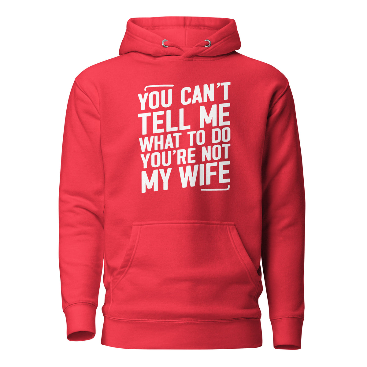 You Can’t Tell Me What To Do – Unisex Hoodie – rot, Vorderansicht