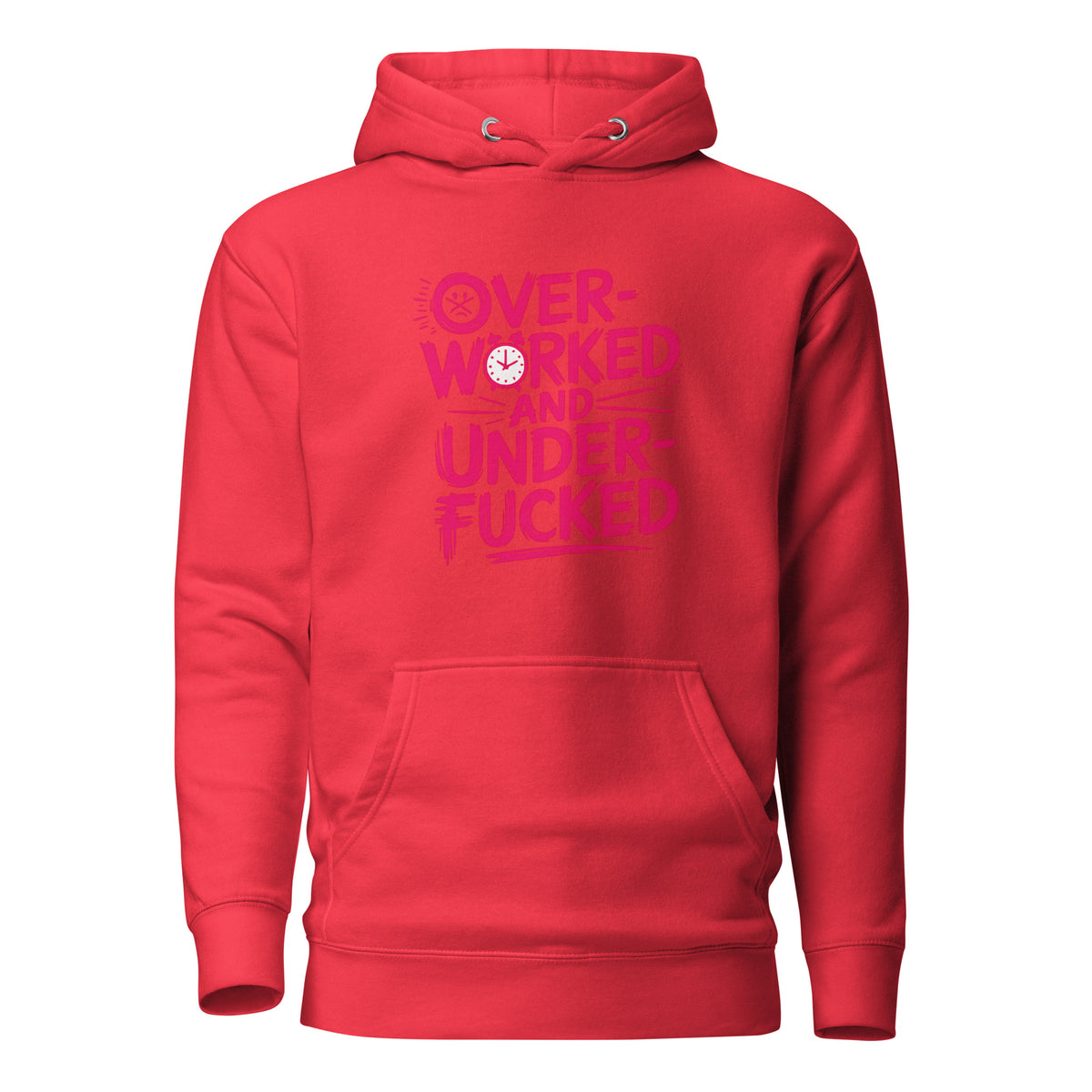 Overworked and Underf*cked – Unisex Hoodie – rot, Vorderansicht