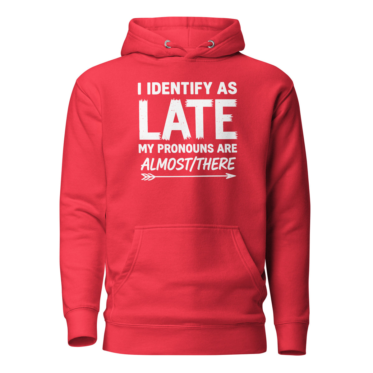 I Identify As Late – Unisex Hoodie – rot, Vorderansicht