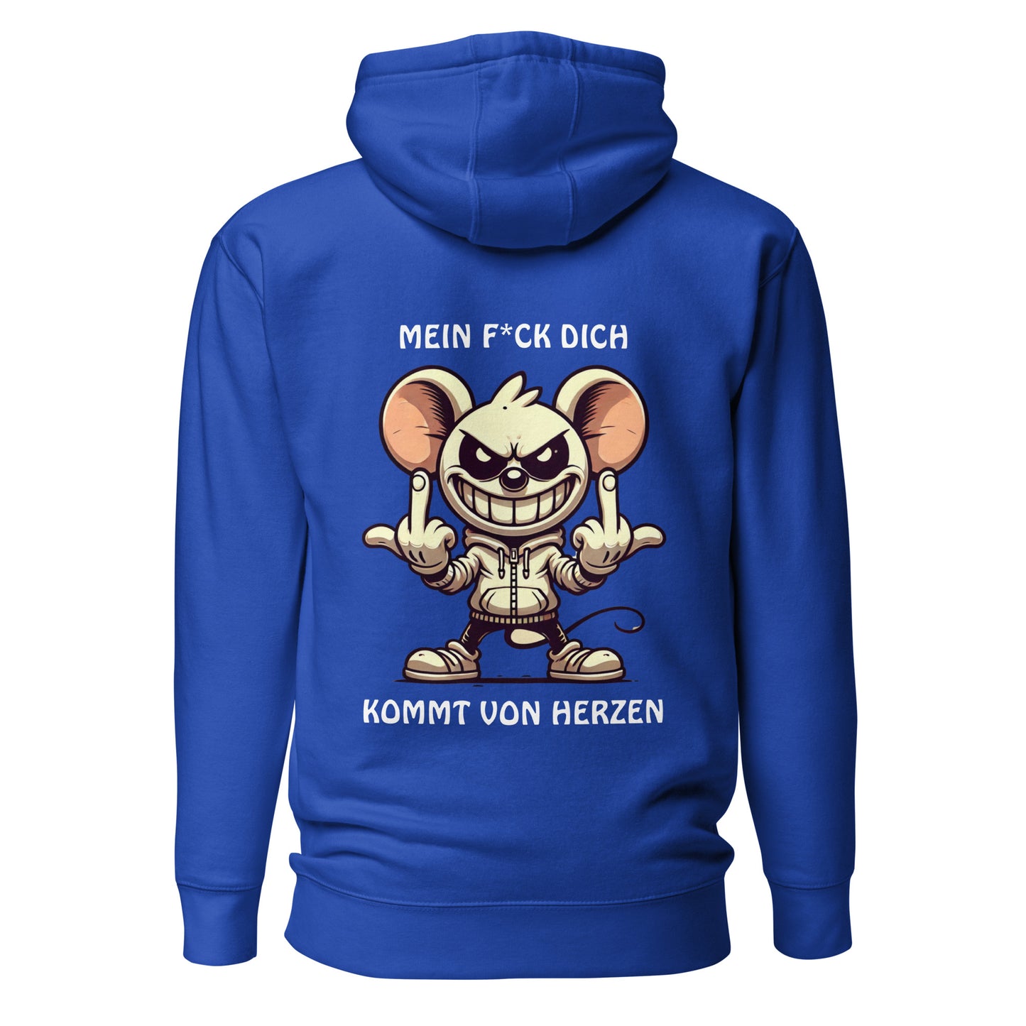 „Mein F*ck Dich kommt von Herzen“ – Maus Hoodie Backprint