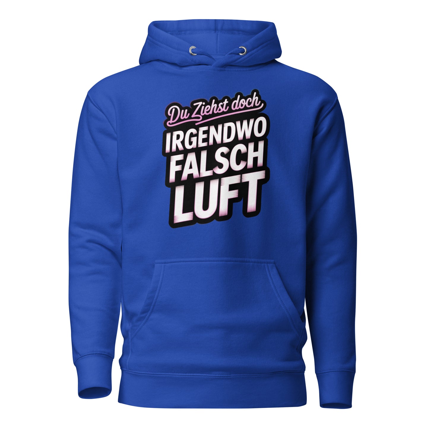 Du ziehst doch irgendwo falsch Luft – Unisex Hoodie