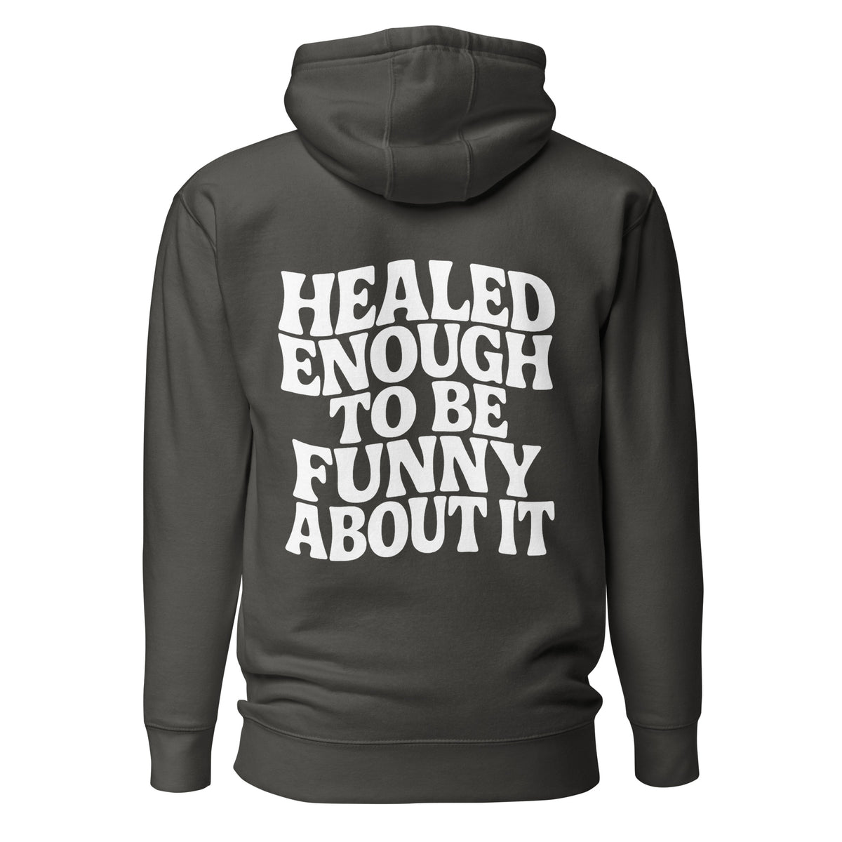 Healed Enough To Be Funny About It – Unisex Hoodie Backprint – schwarz, Rückansicht