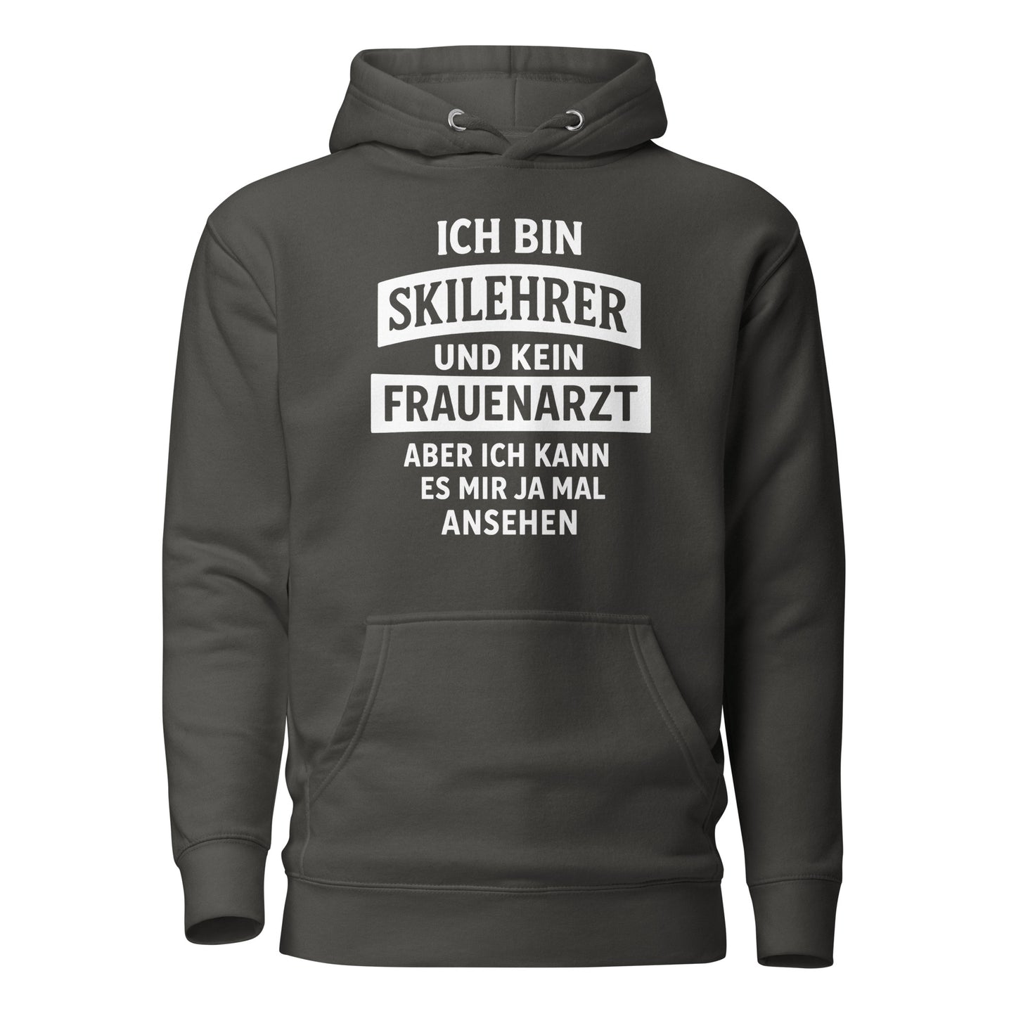 Ich bin Skilehrer und kein Frauenarzt - Unisex Hoodie