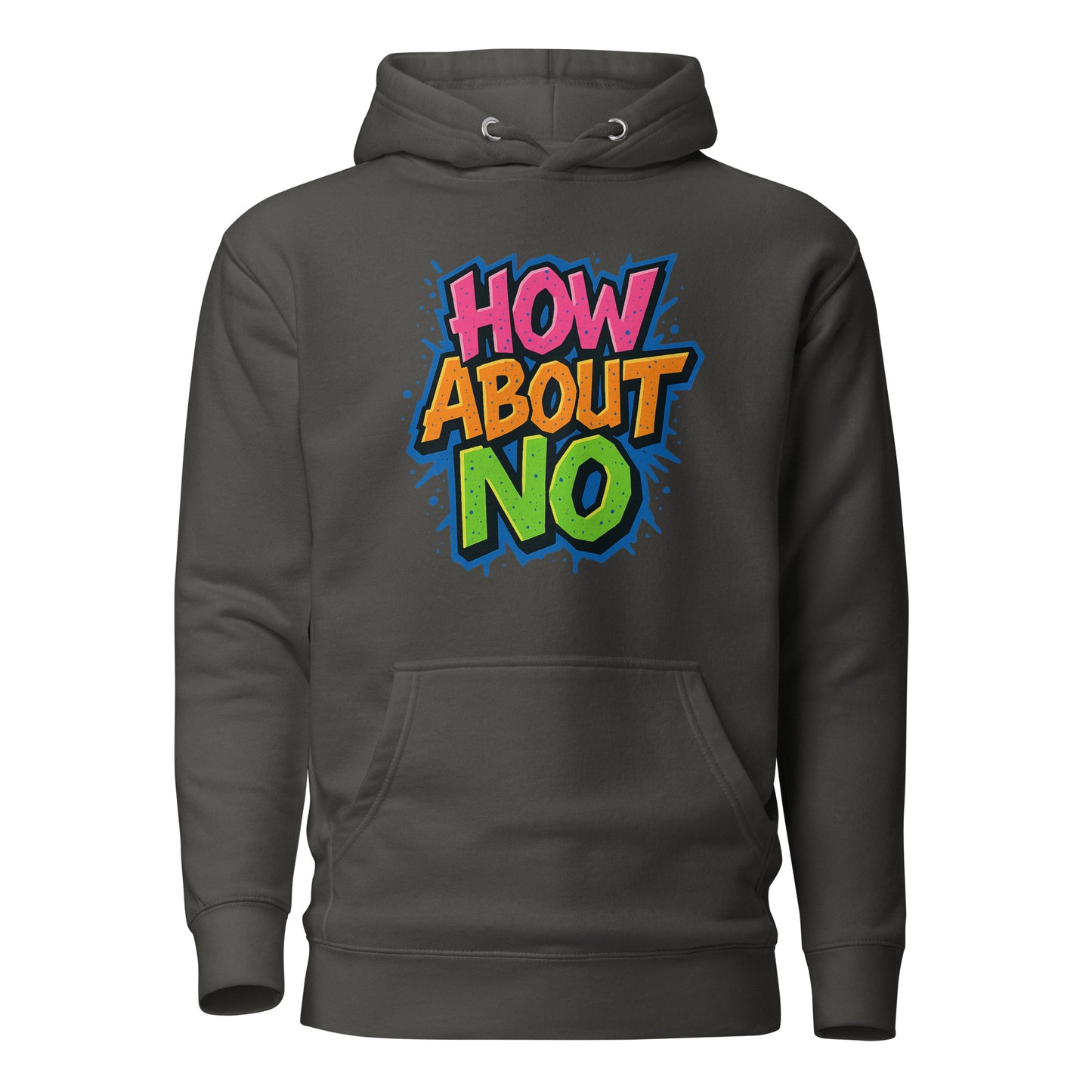 How About No - Hoodie