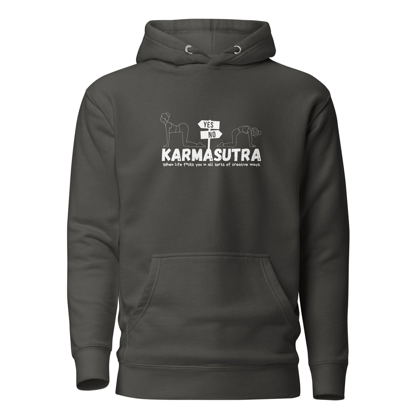 Karmasutra Yes Position – When Life F*cks You In All Sorts Of Creative Ways – Unisex Hoodie