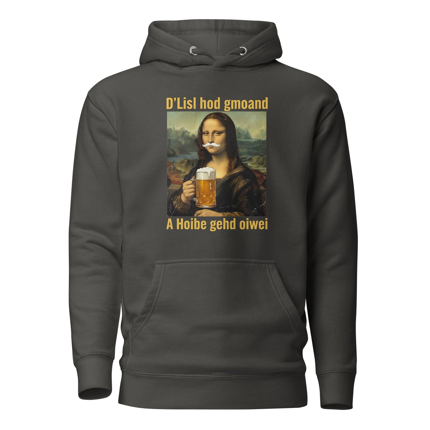 D’Lisl hod gmoand – A Hoibe gehd oiwei – Unisex Hoodie