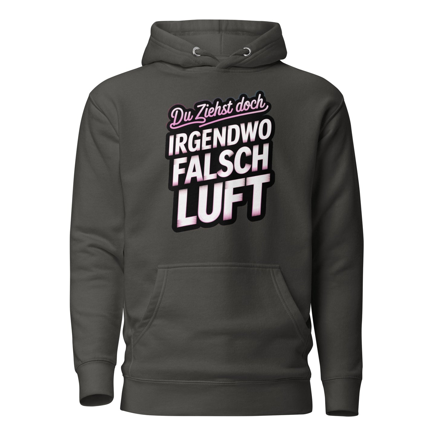 Du ziehst doch irgendwo falsch Luft – Unisex Hoodie