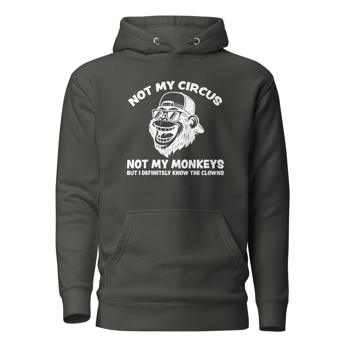 Not My Circus Not My Monkeys – Unisex Hoodie – schwarz, Vorderansicht