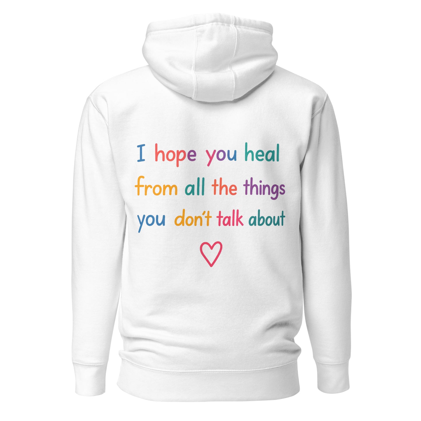 I Hope You Heal – Unisex Hoodie Backprint