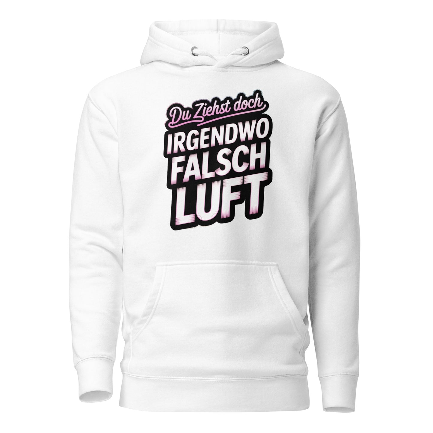 Du ziehst doch irgendwo falsch Luft – Unisex Hoodie