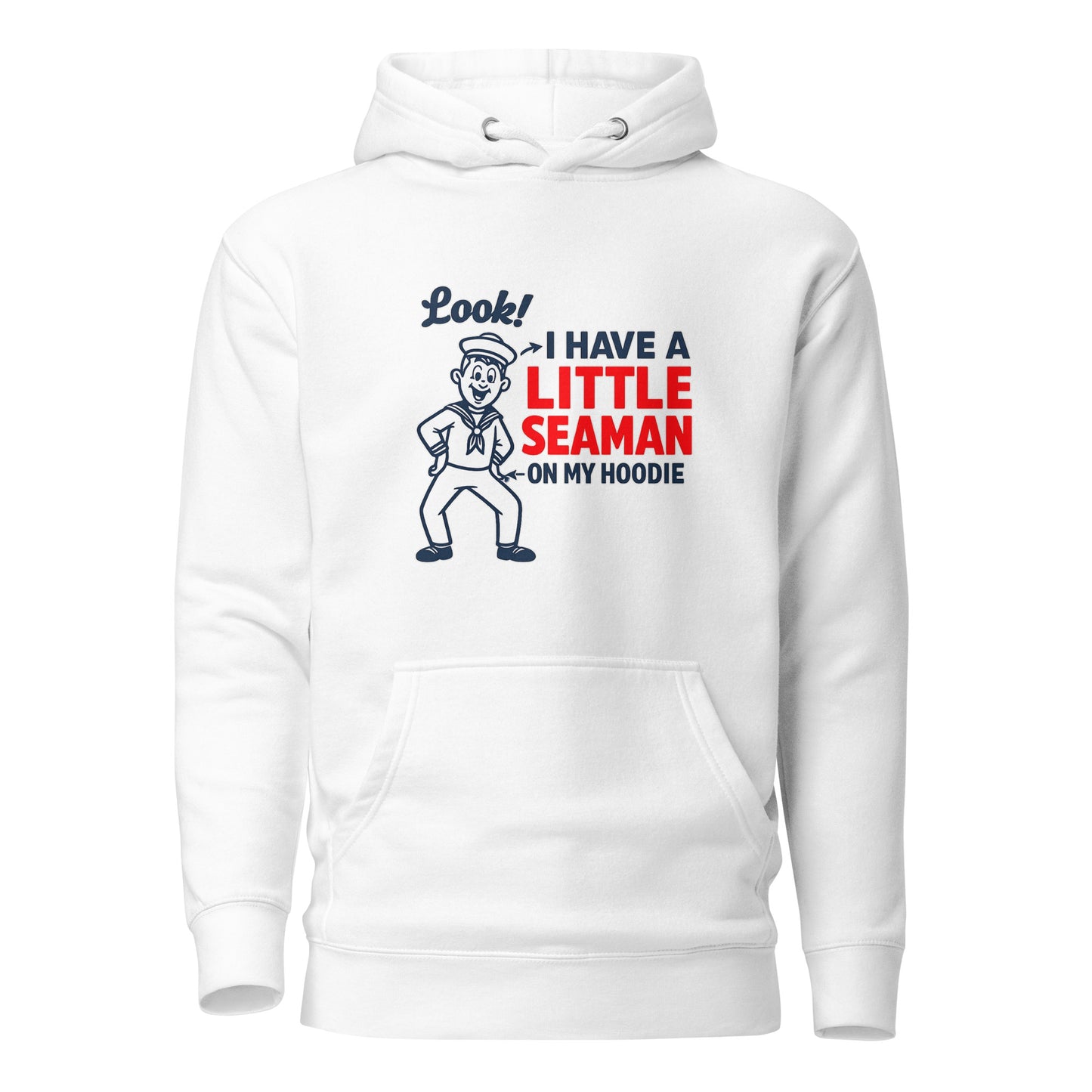 I Have a Little Seaman – Unisex Hoodie