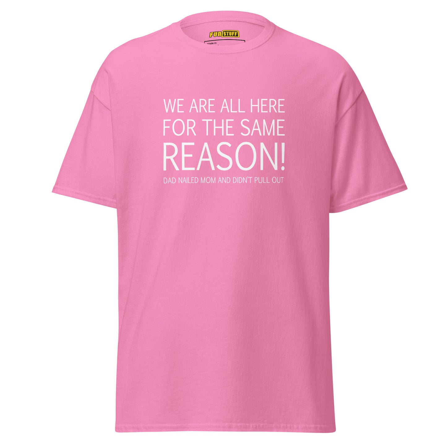 Same Reason – Unisex Shirt