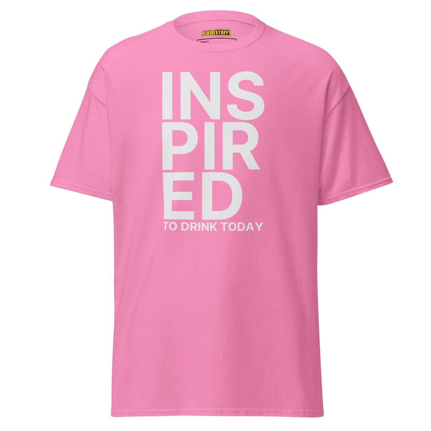 Inspired to Drink Today – Unisex T-Shirt