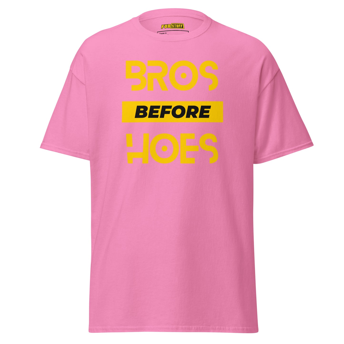 Bros Before Hoes - Unisex T-Shirt