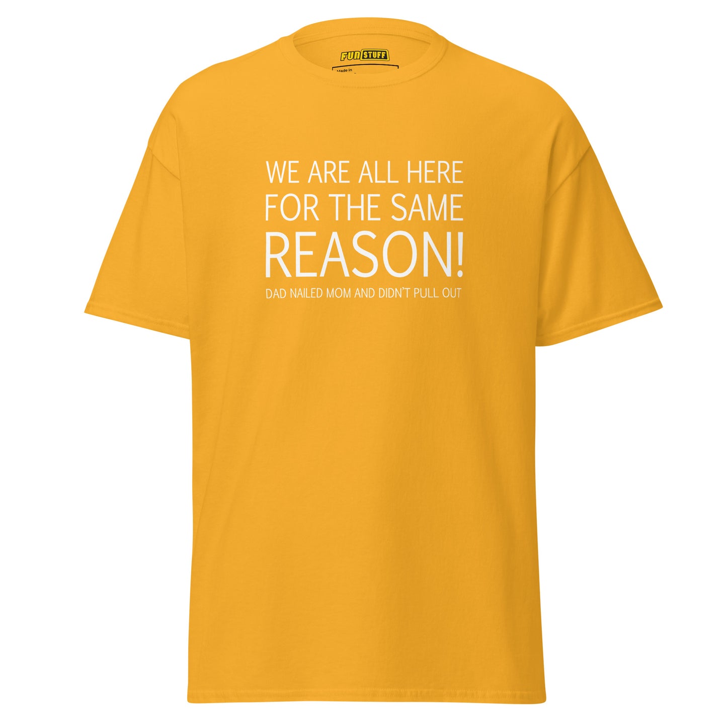 Same Reason – Unisex Shirt