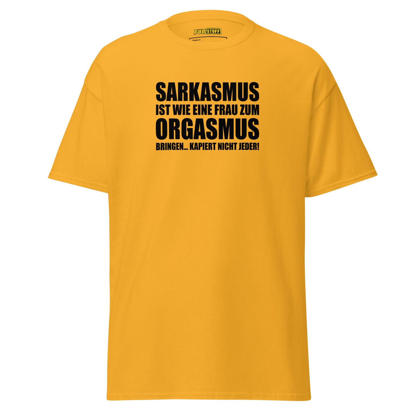 Sarkasmus ist wie – Unisex T-Shirt