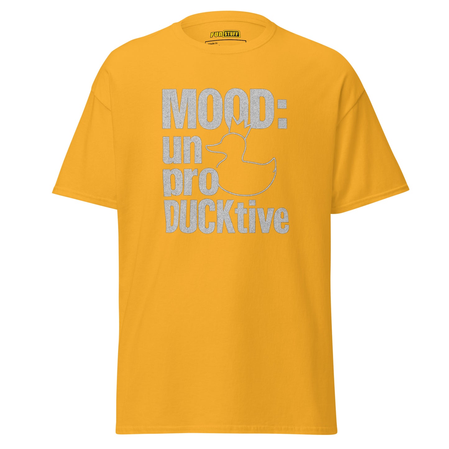 MOOD: unproDUCKtive – Unisex T-Shirt