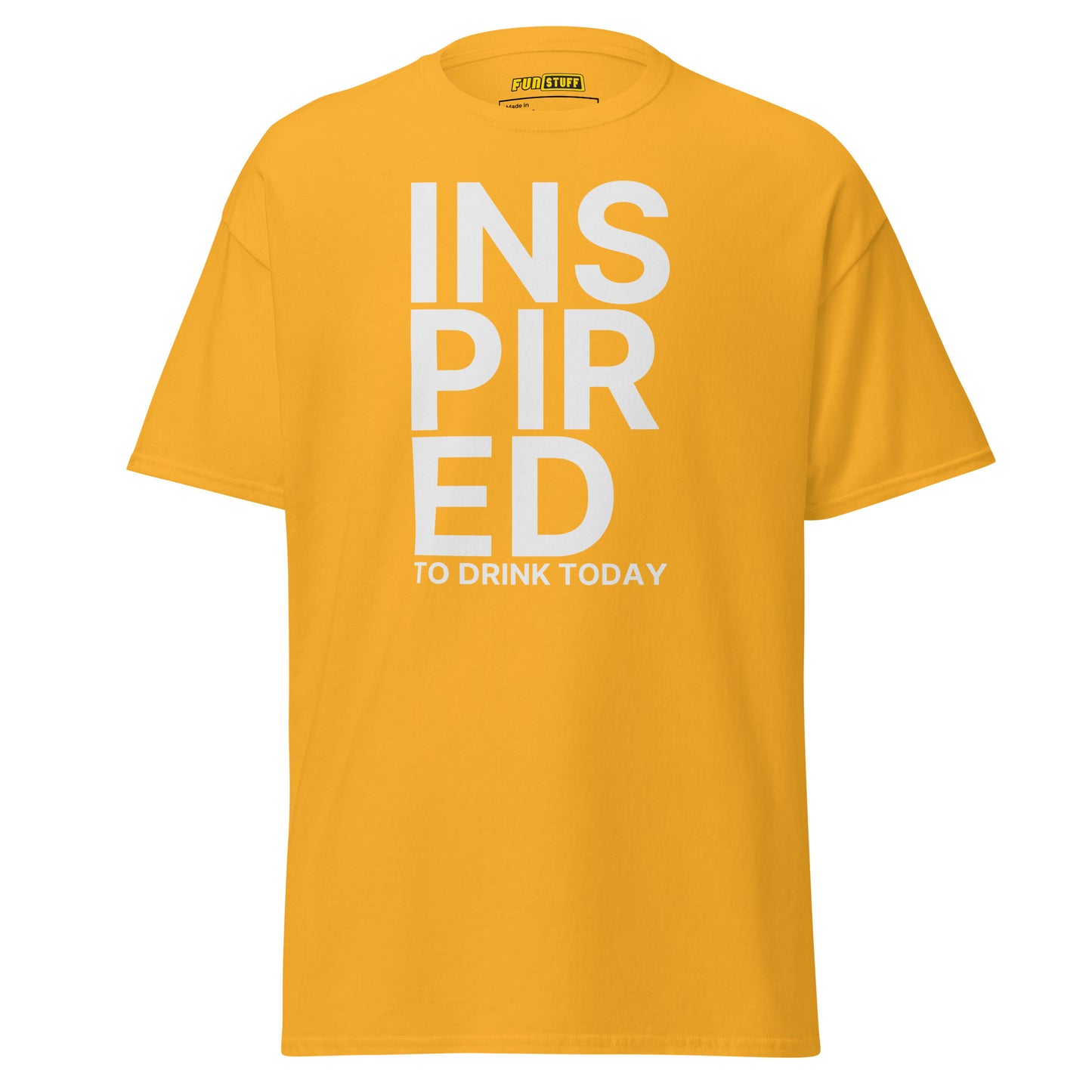 Inspired to Drink Today – Unisex T-Shirt