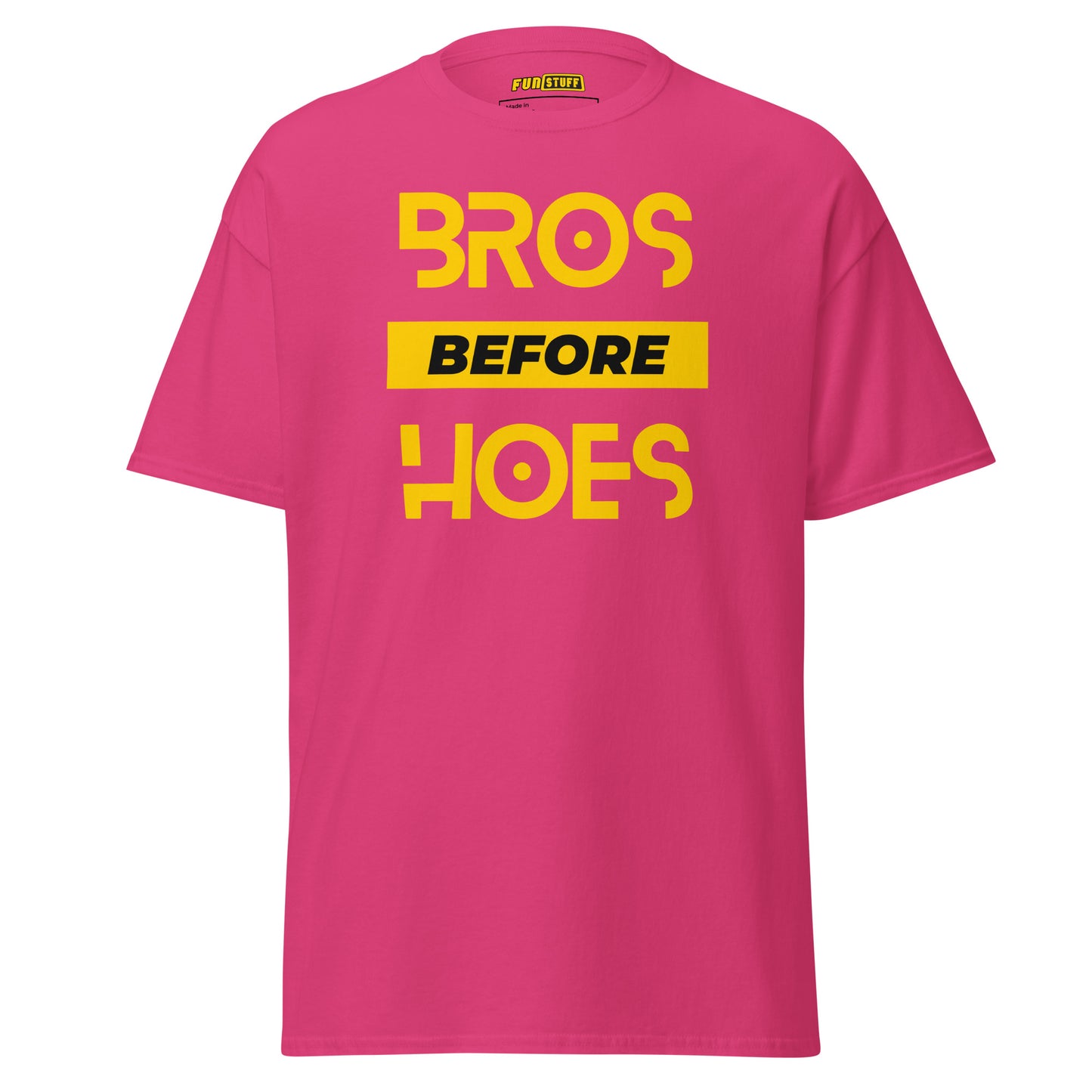 Bros Before Hoes - Unisex T-Shirt