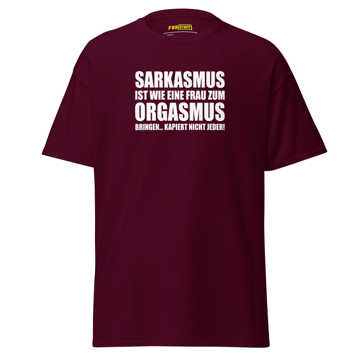 Sarkasmus ist wie – Unisex T-Shirt