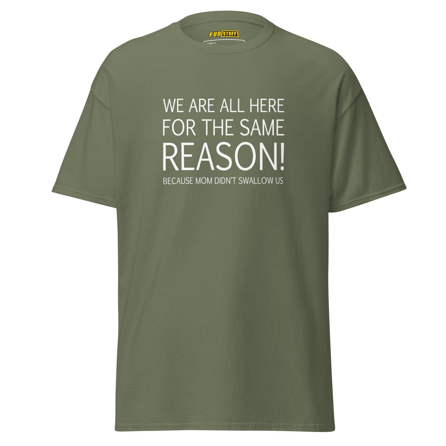 Same Reason – Mom Unisex T-Shirt