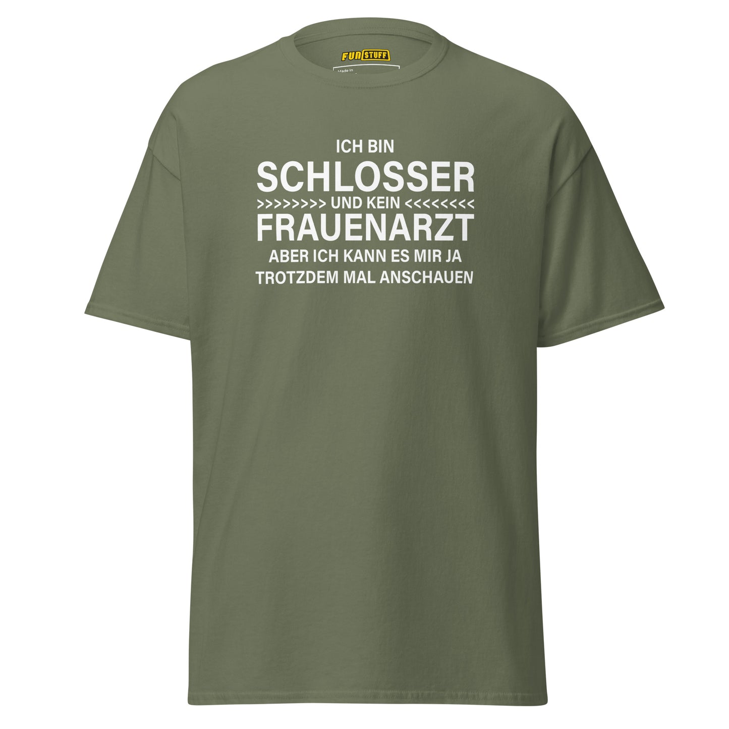 Ich bin Schlosser, kein Frauenarzt – Unisex T-Shirt