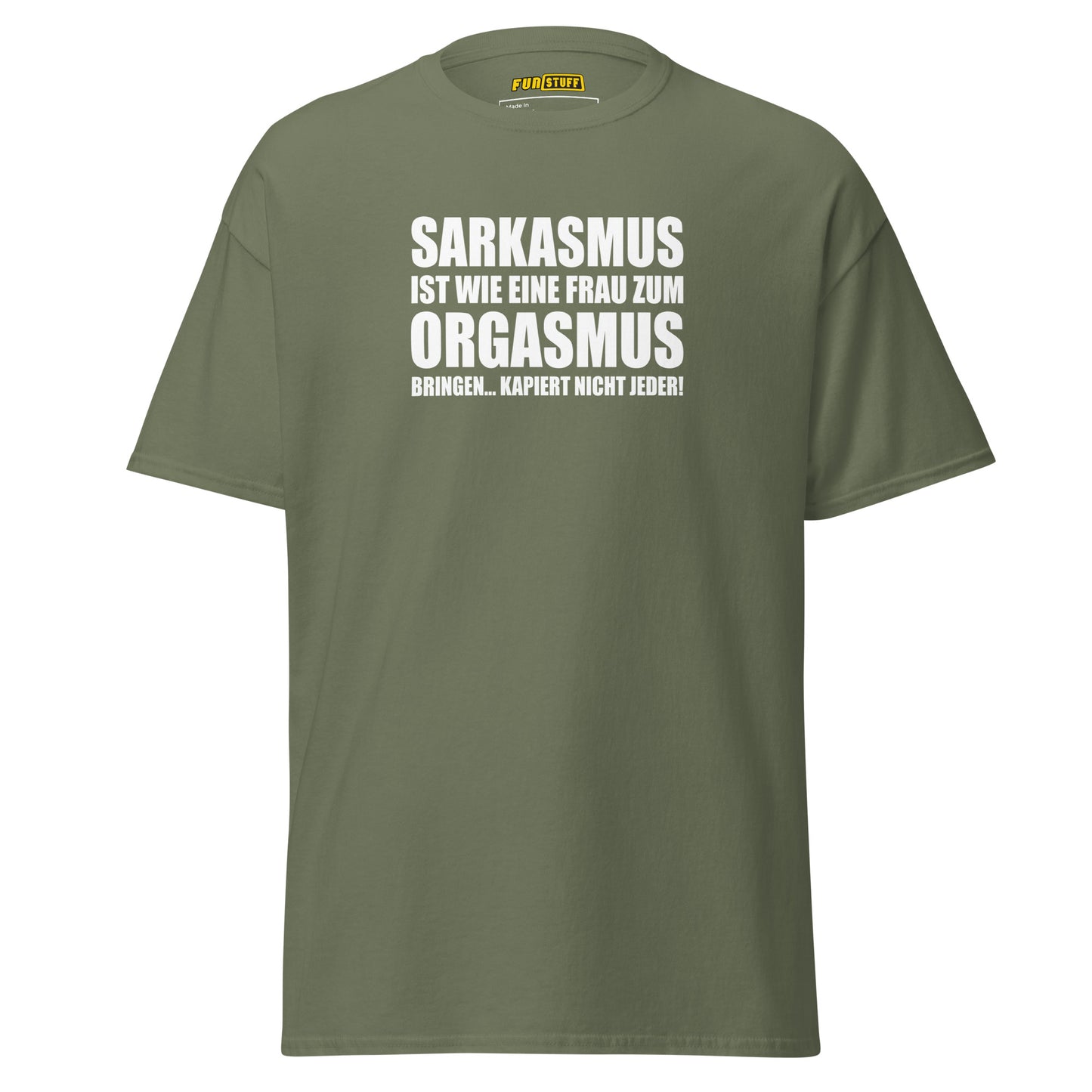 Sarkasmus ist wie – Unisex T-Shirt