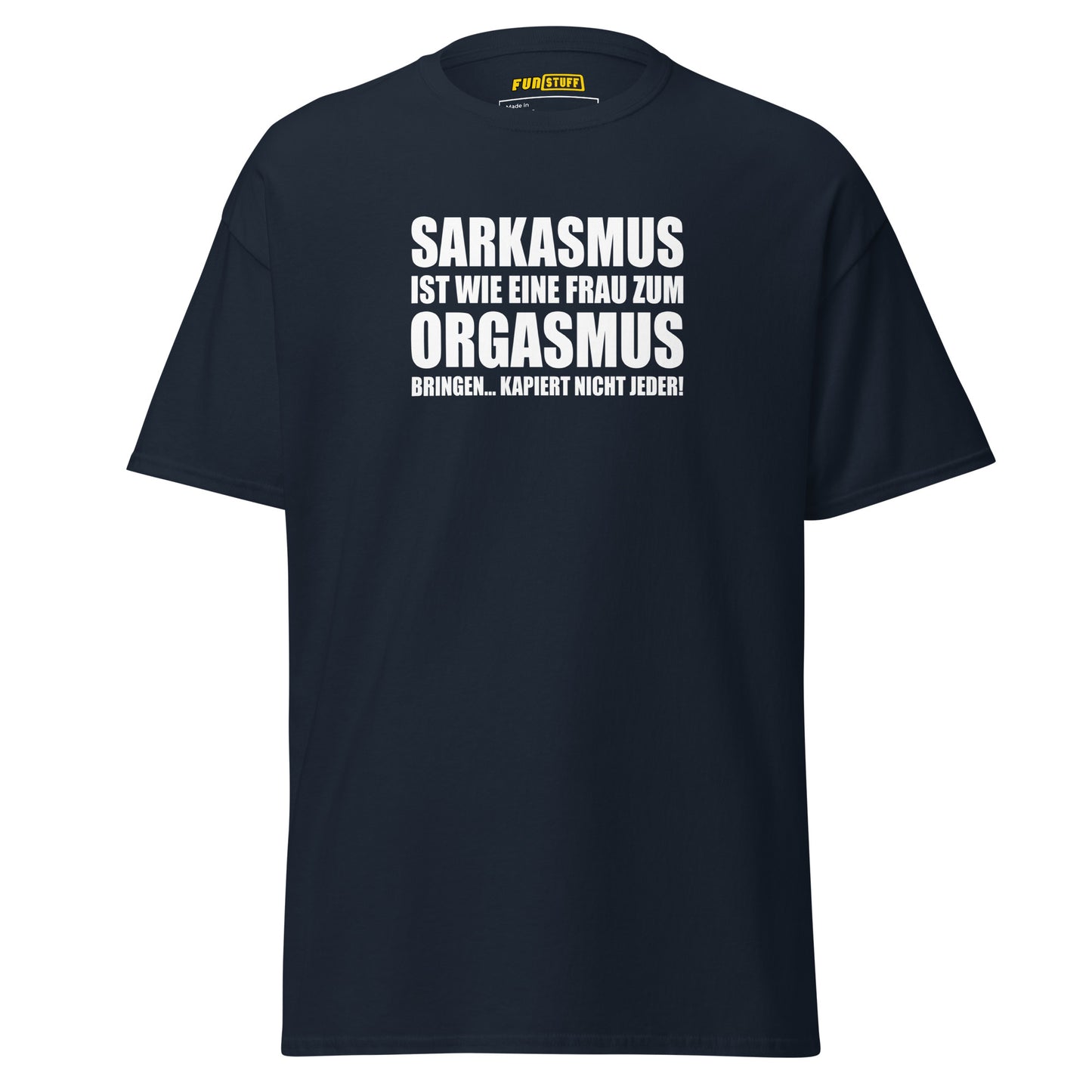 Sarkasmus ist wie – Unisex T-Shirt